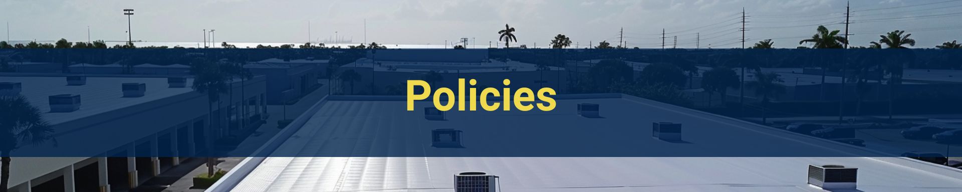 policies/policies-commercial-roofing-pompano-beach.jpg