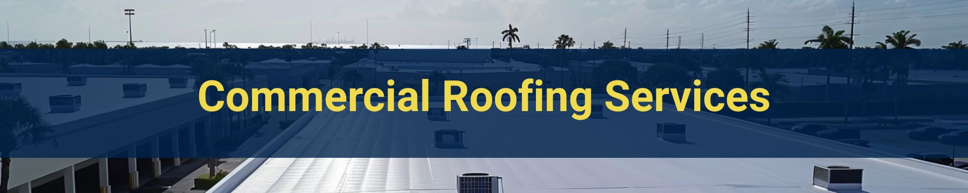 services/services-commercial-roofing-pompano-beach.jpg